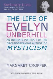 The Life of Evelyn Underhill, Cropper Margaret