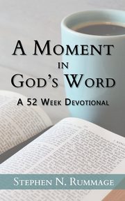 A Moment in God's Word, Rummage Stephen N