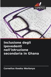 Inclusione degli ipovedenti nell'istruzione secondaria in Ghana, Worlanyo Cornelius Kwaku