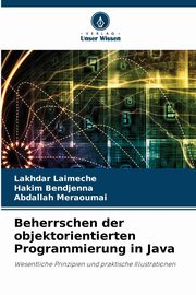 Beherrschen der objektorientierten Programmierung in Java, Laimeche Lakhdar