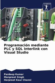 Programacin mediante PLC y SQL Interlink con Visual Studio, Kumar Pardeep