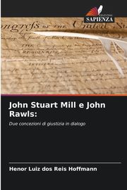John Stuart Mill e John Rawls, dos Reis Hoffmann Henor Luiz