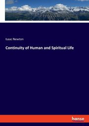 Continuity of Human and Spiritual Life, Newton Isaac