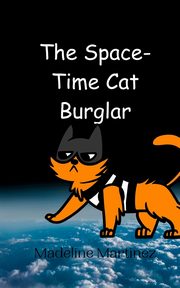 The Space-Time Cat Burglar, Martinez Madeline