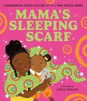 Mama?s Sleeping Scarf, Ngozi Adichie Chimamanda