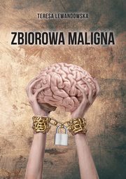 Zbiorowa maligna, Lewandowska Teresa