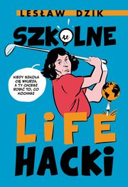 Szkolne lifehacki, Dzik Lesaw