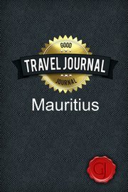 ksiazka tytu: Travel Journal Mauritius autor: Journal Good