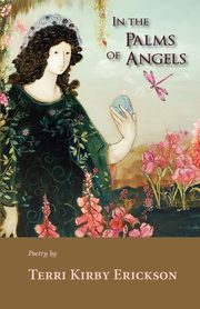 In the Palms of Angels, Erickson Terri Kirby