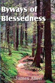 Byways to Blessedness, Allen James