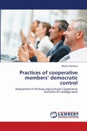 Practices of cooperative members' democratic control, Deressa Mosisa