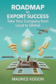 Roadmap to Export Success, Kogon Maurice