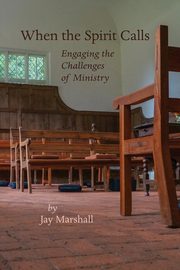 When the Spirit Calls, Marshall Jay w.