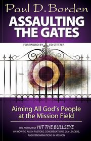 Assaulting the Gates, Borden Paul D
