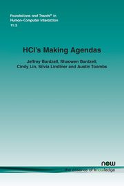 HCI's Making Agendas, Bardzell Jeffrey