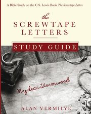 The Screwtape Letters Study Guide, Vermilye Alan