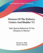 Diseases Of The Kidneys, Ureters And Bladder V2, Kelly Howard A.