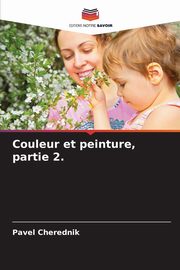 Couleur et peinture, partie 2., Cherednik Pavel