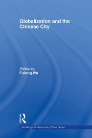 Globalization and the Chinese City, 