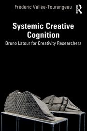 ksiazka tytu: Systemic Creative Cognition autor: Valle-Tourangeau Frdric