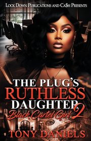 The Plug's Ruthless Daughter 2, Daniels Tony