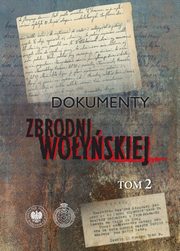 Dokumenty zbrodni woyskiej Tom 2, 