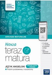 Nowa teraz matura Jzyk angielski Arkusze maturalne Poziom podstawowy i rozszerzony, Pokrzewiski Zbigniew, Rattenbury Nicholas, Niklewska Katarzyna