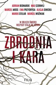 Zbrodnia i kara, Bednarek Adrian, Czornyj Max, Moss Marcel, Przydryga Ewa, Stelar Marek, Woniak Marcel