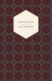 ksiazka tytu: Leaves of Grass autor: Whitman Walt