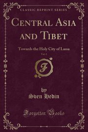 ksiazka tytu: Central Asia and Tibet, Vol. 2 autor: Hedin Sven