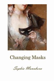 Changing Masks, Manukova Sophia