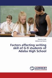 Factors affecting writing skill of G-9 students of Adaba High School, Kedir Shambu