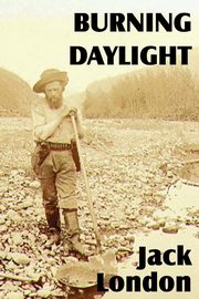 Burning Daylight, London Jack