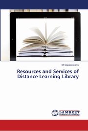 Resources and Services of Distance Learning Library, Gopalaswamy M.