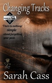 Changing Tracks (The Dominion Falls Series Book 1), Cass Sarah