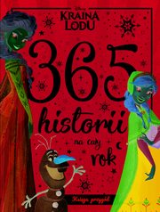 Disney Kraina Lodu 366 historii na cay rok Ksiga przygd, 