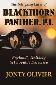 The Intriguing Cases of Blackthorn Panther, P.I., Olivier Jonty