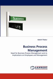 Business Process Management, Thakur Aatish