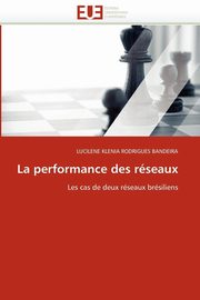 La performance des rseaux, RODRIGUES BANDEIRA-L