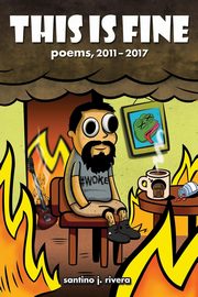 This Is Fine, Rivera Santino J.