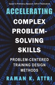 Accelerating Complex Problem-Solving Skills, Attri Raman K.