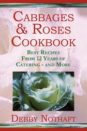 Cabbages and Roses, Nothaft Debby