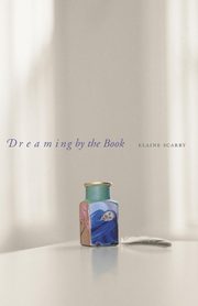 Dreaming by the Book, Scarry Elaine