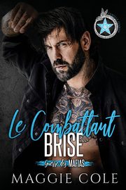 Le Combattant Bris, Cole Maggie