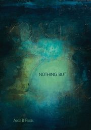 ksiazka tytu: Nothing But autor: Fogel Alice