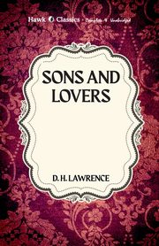 Sons and Lovers, Lawrence D.H