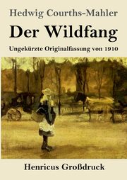 Der Wildfang (Grodruck), Courths-Mahler Hedwig