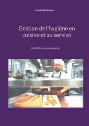 Gestion de l'hygi?ne en cuisine et au service, Hchsmann Frank