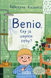 Benio. Czy ja umyem zby?, Kucewicz Katarzyna