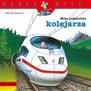 Mdra Mysz. Mam przyjaciela kolejarza, Butschkow Ralf